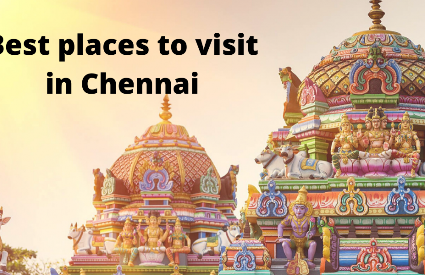 Tourist place in Chennai