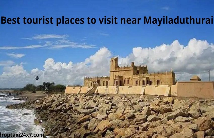 Tourist place near mayiladuthurai